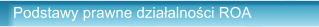 Podstawy prawne działalności ROA